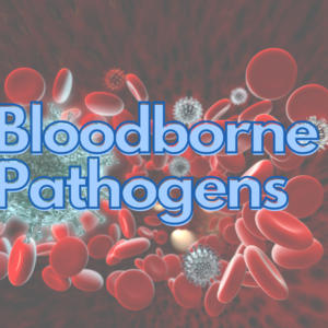 Bloodborne Pathogens – OSHA Compliant